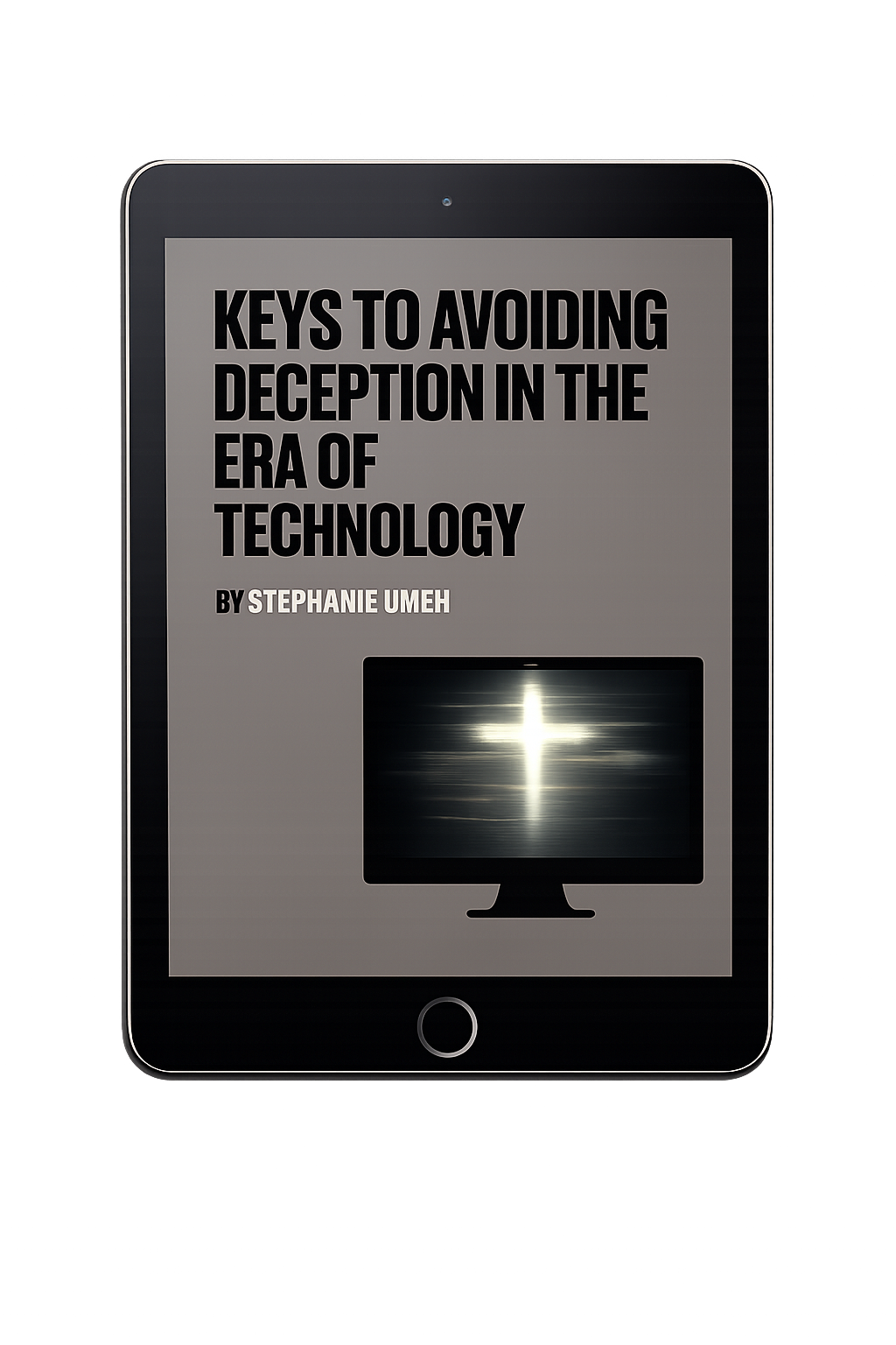 Keys to Avoiding Deception in the Era of Technology